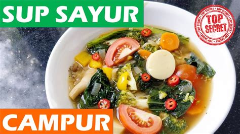 Resepi Sup Sayur Campur 92 Sayur Sayuran YouTube