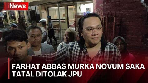 Jaksa Tolak Novum Saka Tatal Farhat Abbas Ngegas Sindir JPU Semoga