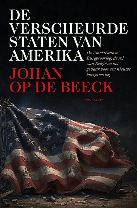 De Verscheurde Staten Van Amerika Ebook Johan Op De Beeck