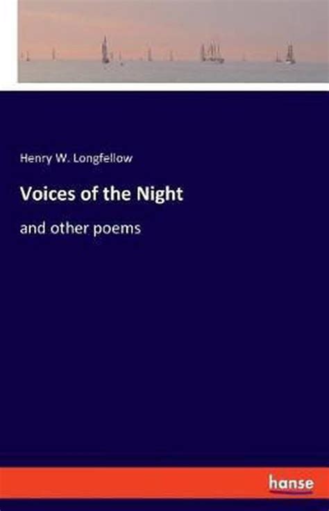 Voices Of The Night Henry Wadsworth Longfellow