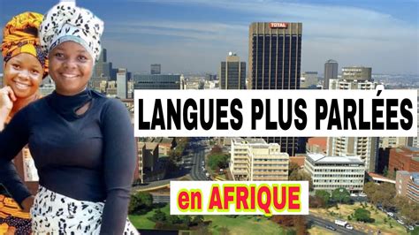 Top Des Langues Les Plus Parl Es En Afrique En Youtube