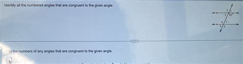 Solved Identify All The Numbered Angles That Are Congruent To The