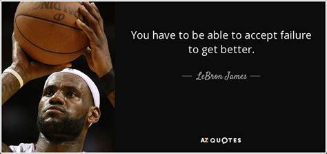 TOP 25 QUOTES BY LEBRON JAMES Of 263 A Z Quotes