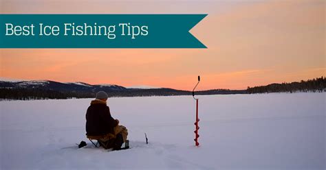 Best Ice Fishing Tips - Anglers Harbor