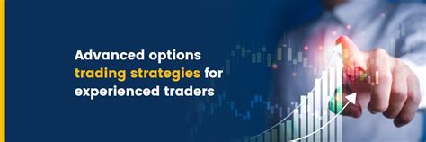 Advanced Options Trading Strategies For Experienced Traders