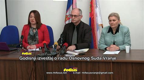 RTV Focus VRanje Godisnji Izvestaj O Radu Osnovnog Suda Vranje 19012016