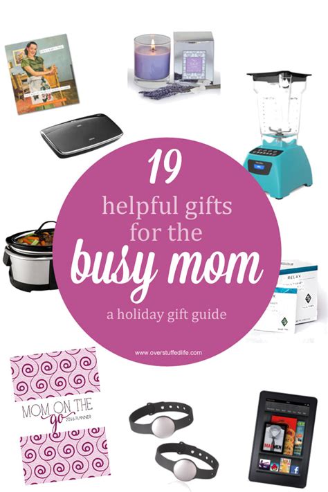 19 Helpful Gifts For The Busy Mom Overstuffed Life