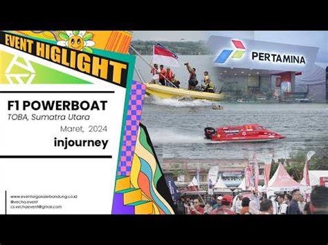 F1 Poweboat Injourney Danau Toba Higlight YouTube