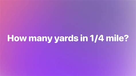 How Many Yards In A Mile Youtube