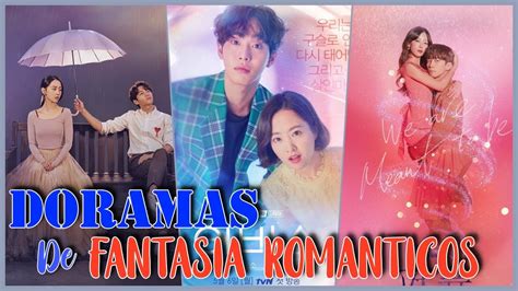 Doramas De Fantasia Romanticos Que Debes Ver Dramasc Youtube