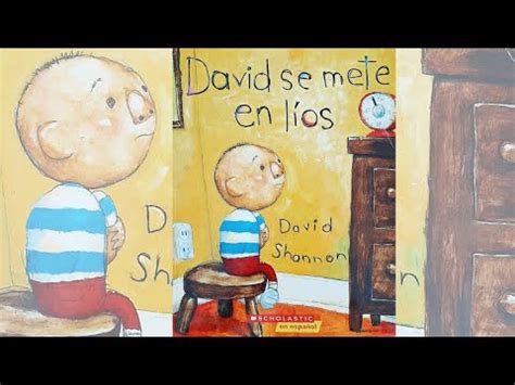 DAVID SE METE EN LÍOS David Shannon Cuento infantil YouTube