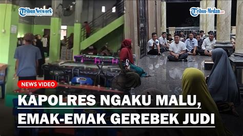 Kapolres Binjai Ngaku Malu Usai Emak Emak Perwiritan Yang Grebek Lokasi