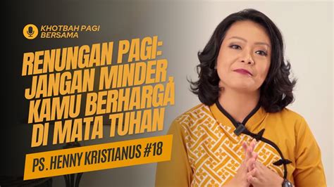 Renungan Pagi Kamu Berharga Dimata Tuhan Doa Pagi Khotbah Pagi