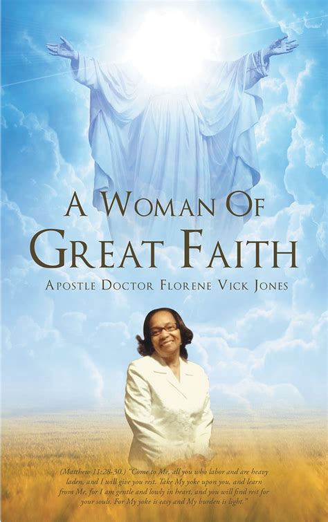 Author Apostle Doctor Florene Vick Jones’s Newly Released “a Woman Of Great Faith” Is The Story