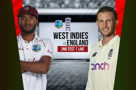 West Indies Vs England 2nd Test Playing Xis Match Preview And Live