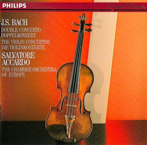 J S Bach Salvatore Accardo The Chamber Orchestra Of Europe Double Concerto The Violin