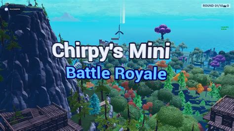 CHIRPY S MINI BATTLE ROYALE SEASON 1 Fortnite Creative Map Code