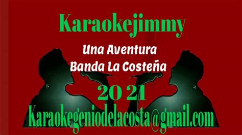 Una Aventurakaraoke Estilobanda La CosteÑa Djjimmy El Genio Youtube