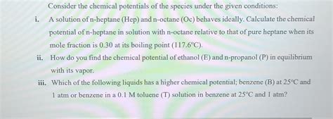 Solved I A Solution Of N Heptane Hep And N Octane Oc Chegg