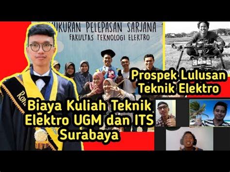 Biaya Kuliah Teknik Elektro Di Ugm Dan Its Surabaya Tips Masuk Jurusan