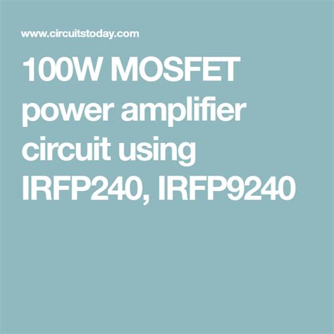 100w Mosfet Power Amplifier Circuit Using Irfp240 Irfp9240 Power Amplifiers Amplifier Circuit