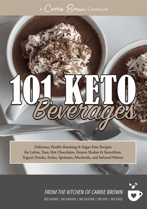 101 Keto Beverages Cookbook By Carrie Brown Ketvangelist Kitchen