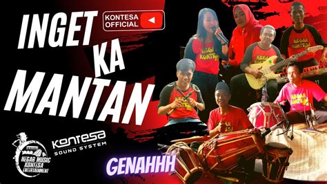 Inget Ka Mantan Hegar Kontesa Entertainment Youtube