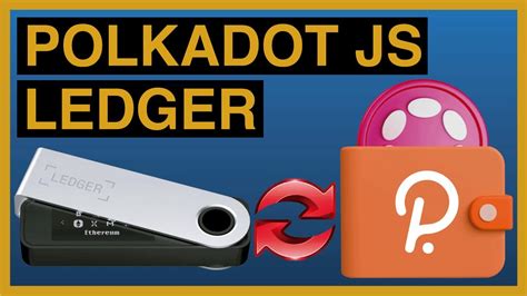 COMO CONECTAR LEDGER Con POLKADOT JS WALLET YouTube