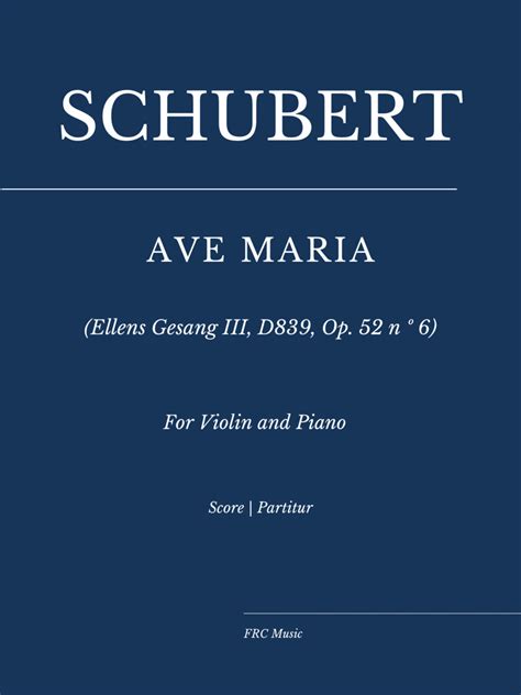 Schubert Ave Maria Ellens Gesang III D839 Op 52 N º 6 For Violin