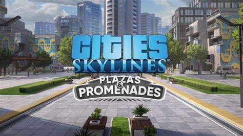 Cities Skylines Plazas Promenades PC Mac Linux Steam