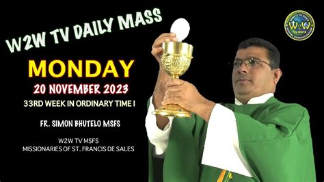 Monday Holy Mass November Rd Week In Ordinary Time I By