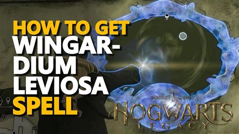 How To Get Wingardium Leviosa Hogwarts Legacy Youtube