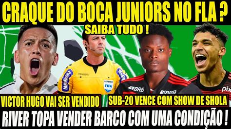 Fla Prepara Investida Por Grande Nome Do Boca Juniors Victor Hugo Vai