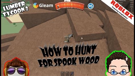 Roblox Lumber Tycoon How To Hunt For Spook Trees My Way Youtube