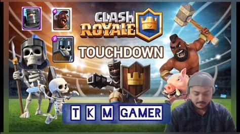 Touchdown Mod Clash Royale Gameplay Android Ios Best Match 2023 T K M