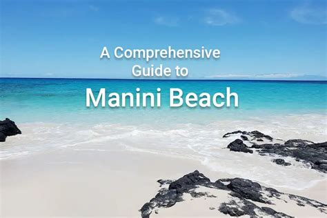 A Comprehensive Guide To Manini Beach A Relaxing Getaway On The Big