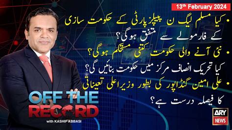 Off The Record Kashif Abbasi Ary News Th February Youtube