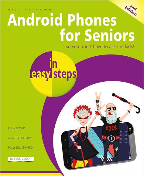 Android Phones For Seniors In Easy Steps Updated For Android V Nougat