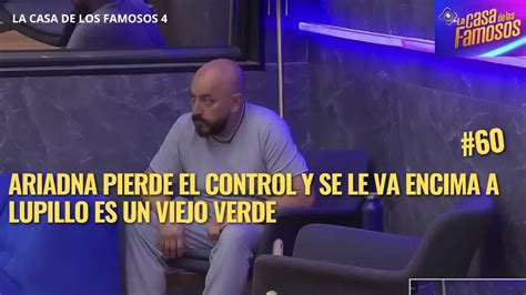 ARIADNA PIERDE EL CONTROL Y SE LE VA ENCIMA A LUPILLO ES UN VIEJO VERDE