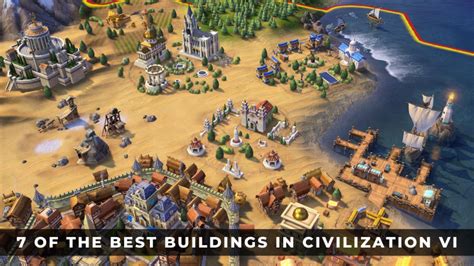 7 Of The Best Buildings In Civilization Vi Keengamer