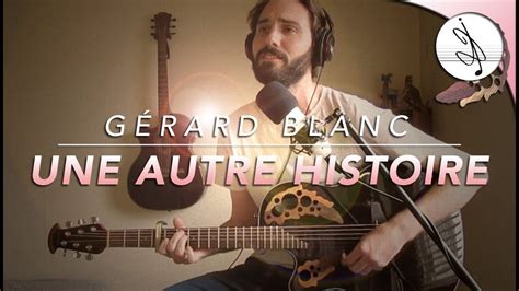 UNE AUTRE HISTOIRE Gérard BLANC COVER Acordes Chordify