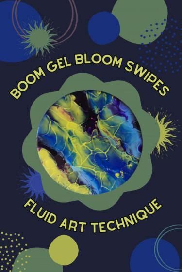 Boom Gel Bloom Swipe Easy Fluid Art For Beginners In 2024 Fluid Art