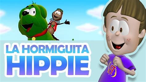 Biper Y Sus Amigos La Hormiguita Hippie YouTube