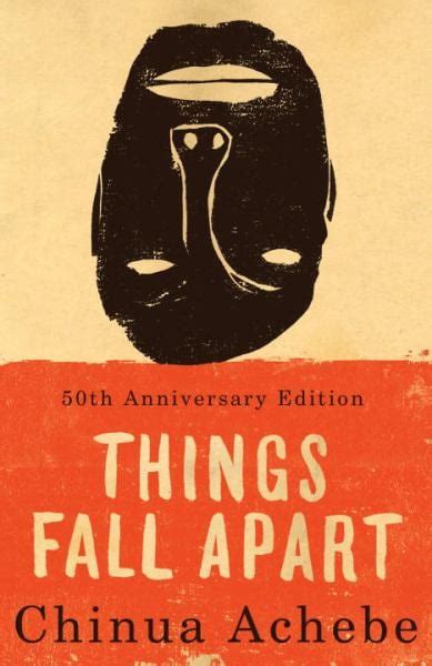 Things Fall Apart 50th Anniversary Edition By Chinua Achebe Book Outlet