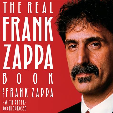 Audio Version Of The Real Frank Zappa Book Now Available For The First Time Ever Frank Zappa