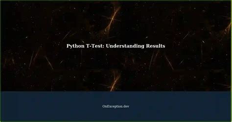 Understanding T Test Results With Python An Example Using Stats Ttest Ind