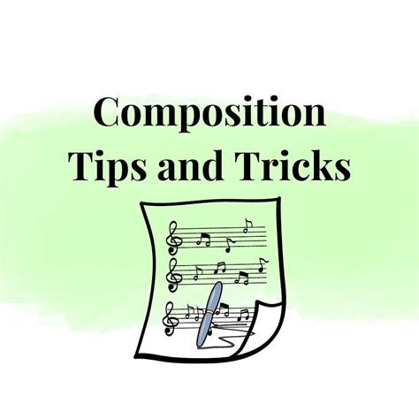 Tips and Tricks to Composition