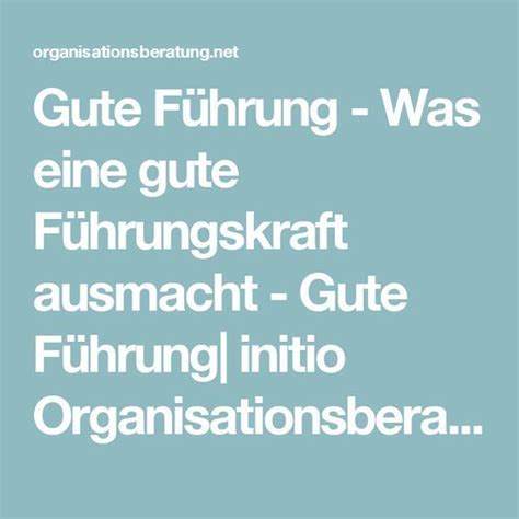 Gute Führung Was eine gute Führungskraft ausmacht Gute Führung