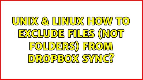 Unix Linux How To Exclude Files Not Folders From Dropbox Sync