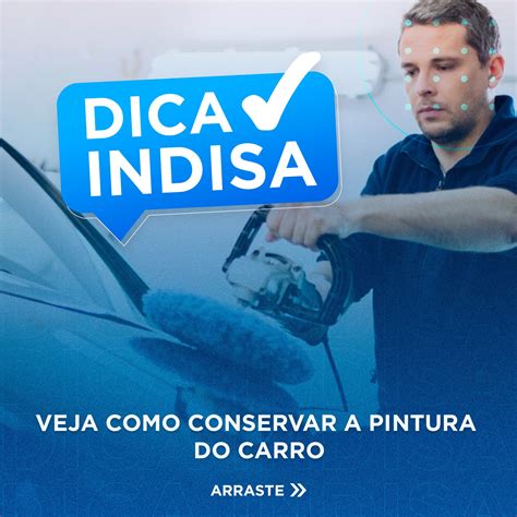 Dicas Importantes Para Preservar A Pintura Do Seu Carro Lave O